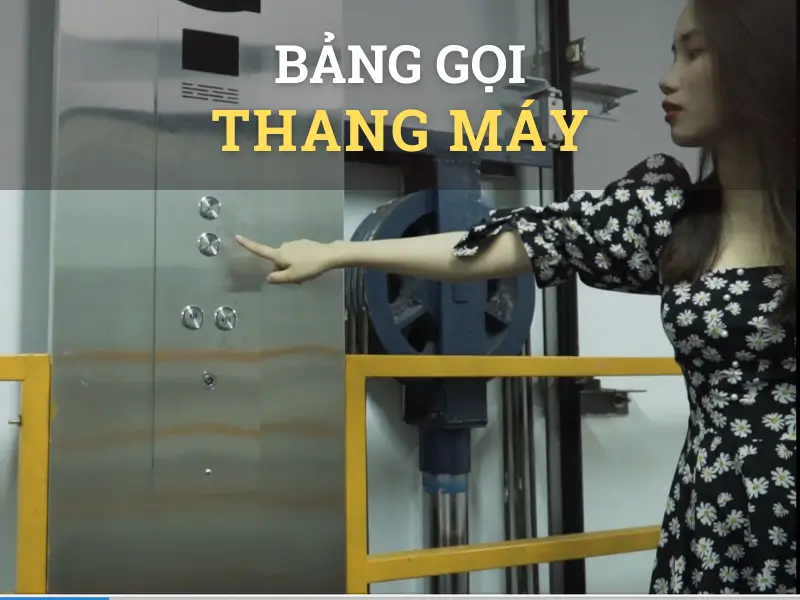 Bảng gọi tầng thang máy - cấu tạo và chức năng chi tiết